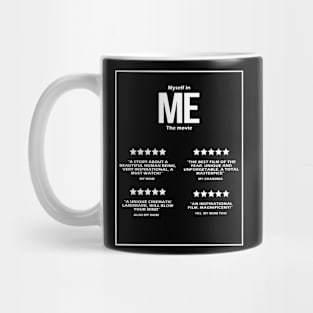 "Me" The movie. Mug